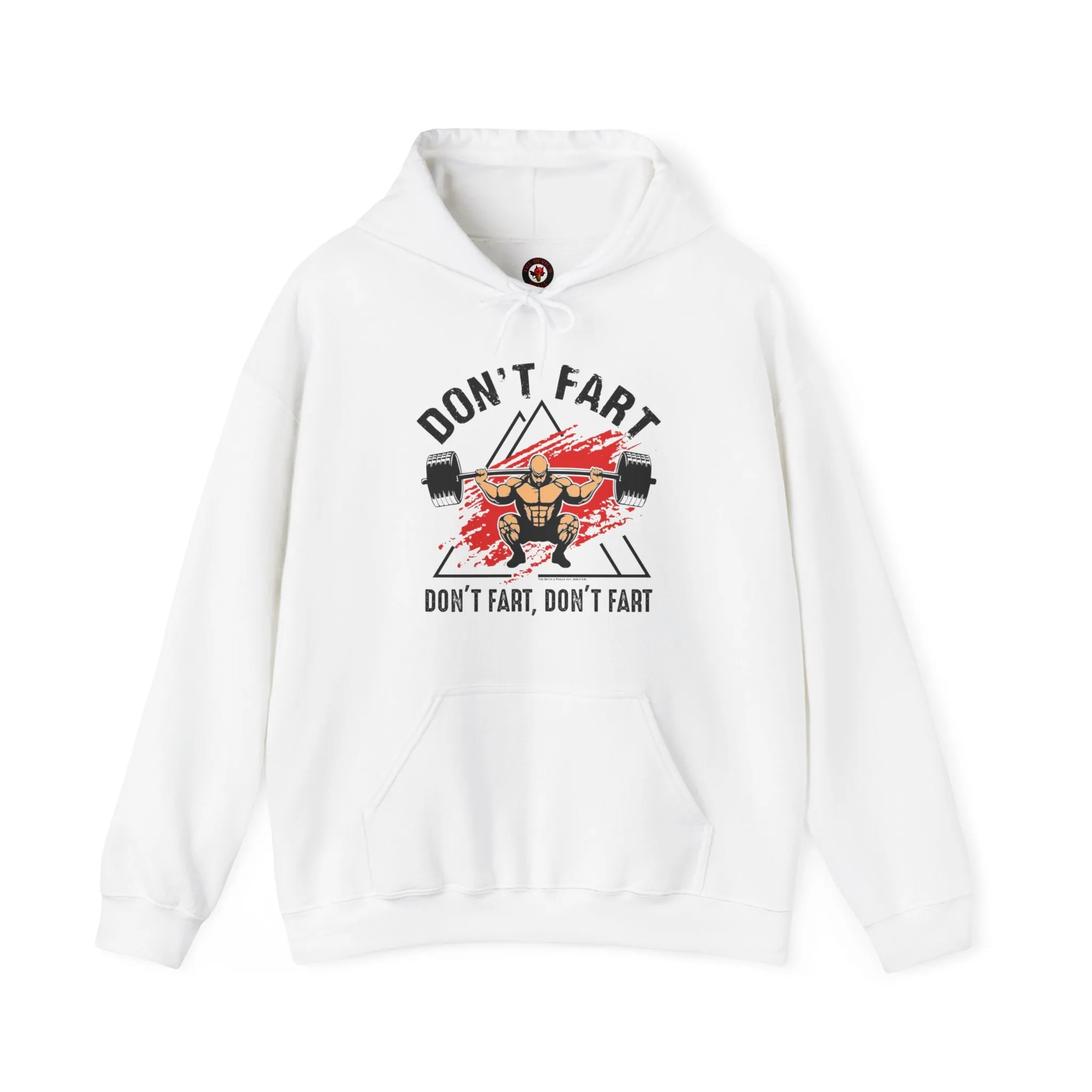 Don't Fart Hooded Sweatshirt