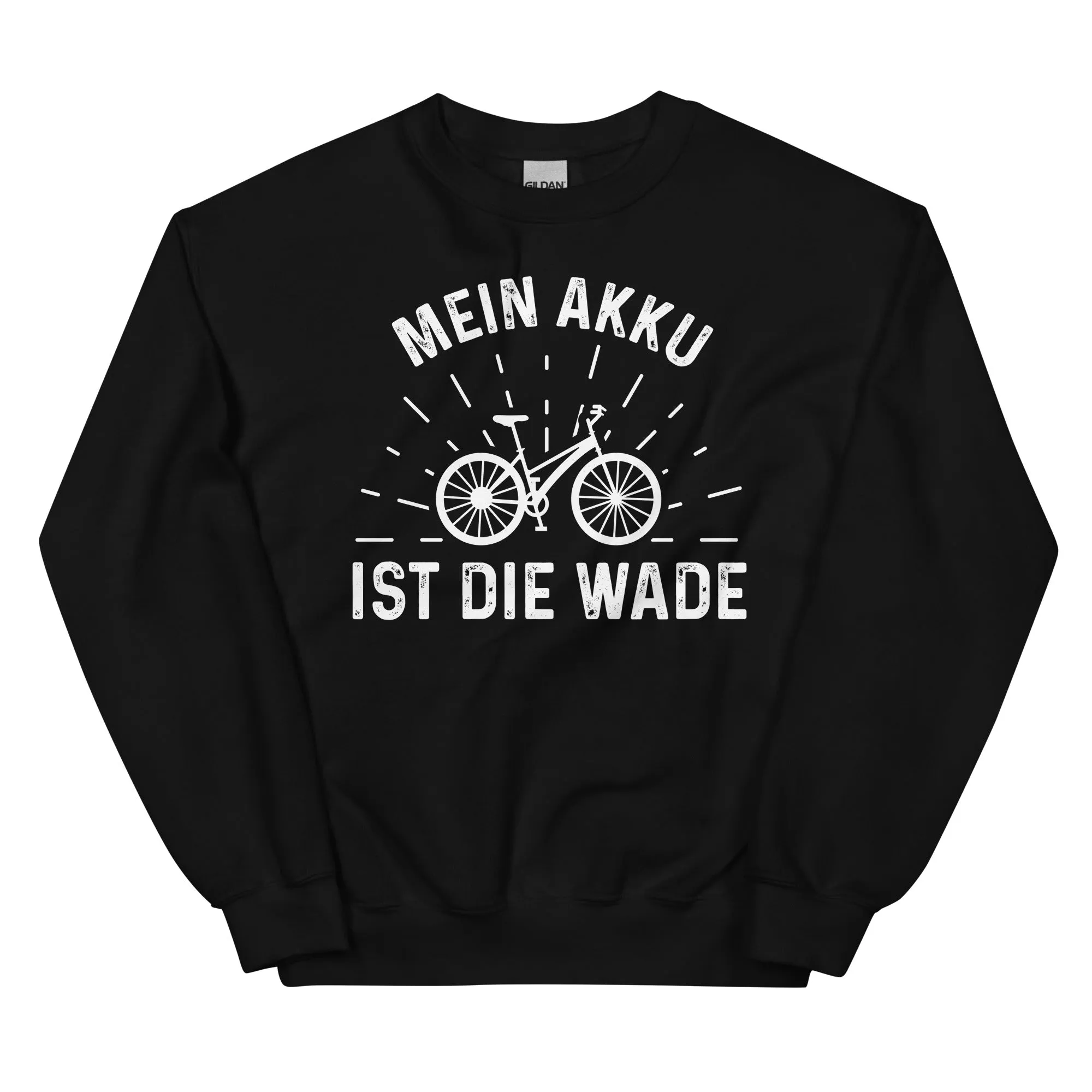 Mein Akku Ist Die Wade - Sweatshirt (Unisex)