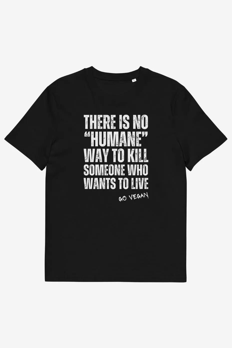 There is No Humane Way Unisex T-Shirt