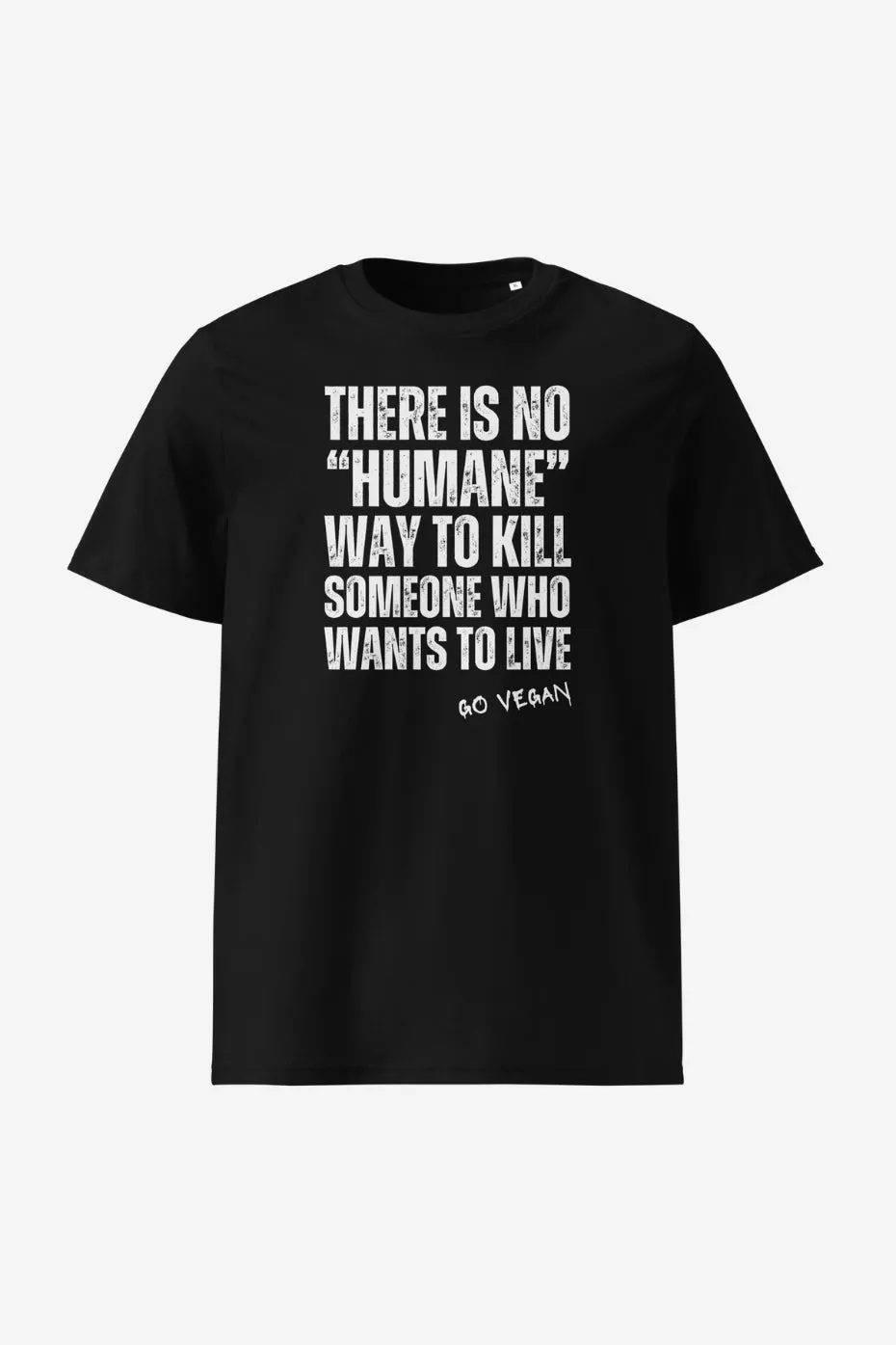 There is No Humane Way Unisex T-Shirt